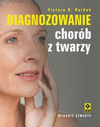 Diagnozowanie chorób z twarzy - Haiduk Vistara H. - książka