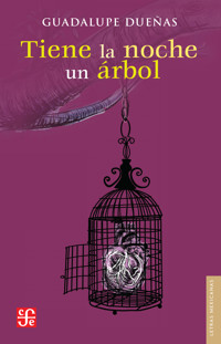 Tiene la noche un árbol - Guadalupe Dueñas - ebook