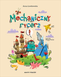 Mechaniczny rycerz - Lewkowska Anna - ebook + audiobook + książka