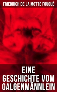 Eine Geschichte vom Galgenmännlein - Friedrich Motte de la Fouqué - ebook