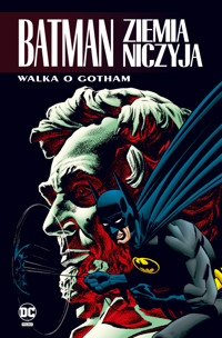 Batman. Ziemia Niczyja. Walka o Gotham. Tom 3 - Alan Grant, Greg Rucka, Chuck Dixon - książka