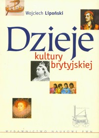 Dzieje kultury brytyjskiej - Lipoński Wojciech - książka