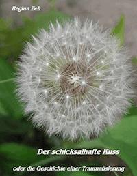 Der schicksalhafte Kuss - Regina Zeh - ebook