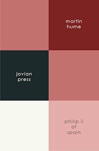 Philip the Second of Spain - Martin Hume - ebook