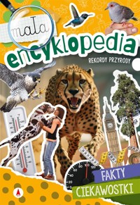 Mała encyklopedia. Rekordy przyrody - Sylwia Chojecka - książka