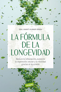 La fórmula de la longevidad - Avanti Kumar-Singh - ebook