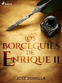 Los borceguíes de Enrique II - José Zorrilla - ebook