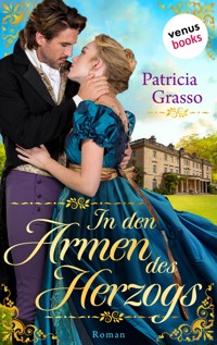 In den Armen des Herzogs - Patricia Grasso - ebook