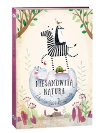 Niesamowita Natura Zdumiewające Przyjaźnie - Hanackova Pavla - książka