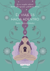 El viaje es hacia adentro - Belén Salinas Medici - ebook
