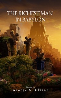 The Richest Man in Babylon - George S. Clason - ebook