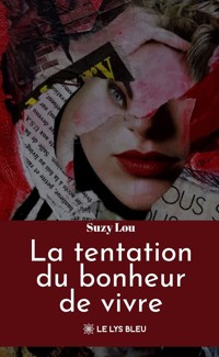 La tentation du bonheur de vivre - Lou Suzy - ebook