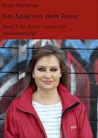 Das Spiel mit dem Feuer - Beate Reinecker - ebook