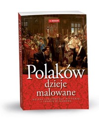 Polaków Dzieje Malowane - zbiorowa praca - książka