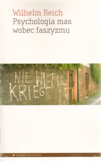 Psychologia mas wobec faszyzmu - Wilhelm Reich - książka
