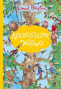 Niebosiężne Drzewo Zaklęty Las Tom 2 - Enid Blyton - książka