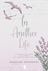 In Another Life - Angelika Kołodziej - ebook + audiobook + książka