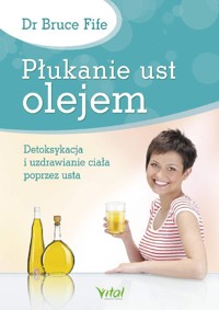 Płukanie ust olejem - Fife Bruce - książka