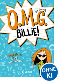 O.M.G. Billie! (Band 2) - Regel Nr. 2: Keine Geheimnisse - Jen Carney - ebook
