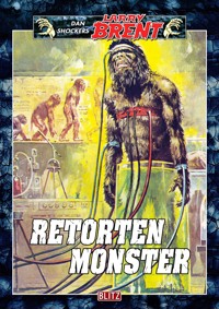 Larry Brent Classic 012: Retortenmonster - Dan Shocker - ebook