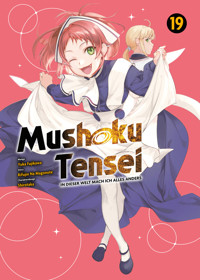 Mushoku Tensei, Band 19 - In dieser Welt mach ich alles anders - Rifujin Na Magonote - ebook
