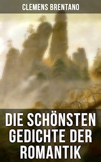 Die schönsten Gedichte der Romantik - Clemens Brentano - ebook