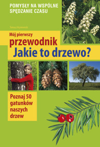 Mój pierwszy przewodnik Jakie to drzewo? - Hryniewicki Tomasz - książka