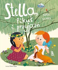 Stella Pikuś i przyjaźń - Lussa Nina - książka