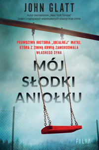 Mój słodki aniołku - John Glatt - ebook + audiobook + książka