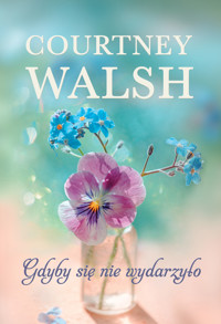 Gdyby się nie wydarzyło - Walsh Courtney - ebook + książka