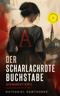 Der scharlachrote Buchstabe (Kommentiert) - Nathaniel Hawthorne - ebook