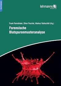Forensische Blutspurenmusteranalyse -  - ebook