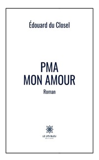 PMA mon amour - Édouard Du Closel - ebook