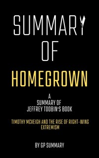 Summary of Homegrown by Jeffrey Toobin - GP SUMMARY - ebook