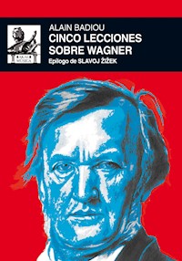 Cinco lecciones sobre Wagner - Alain Badiou - ebook