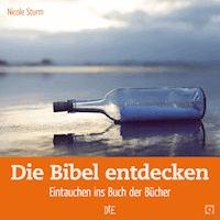 Die Bibel entdecken - Nicole Sturm - ebook