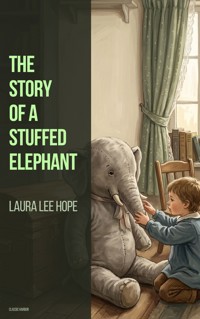 The Story of a Stuffed Elephant - Laura Lee Hope - ebook