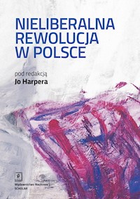 Nieliberalna rewolucja w Polsce -  - książka