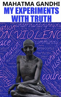 My Experiments With Truth - Mahatma Gandhi - ebook