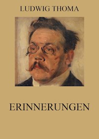 Erinnerungen -  Ludwig Thoma - ebook