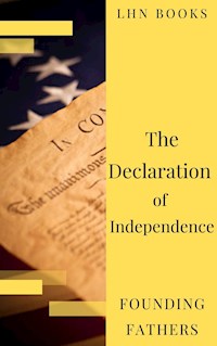 The Declaration of Independence  (Annotated) - Thomas Jefferson (Declaration) - ebook
