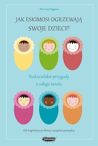 Jak Eskimosi ogrzewają swoje dzieci? - Hopgood Mei-Ling - książka