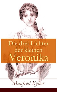 Die drei Lichter der kleinen Veronika - Manfred Kyber - ebook