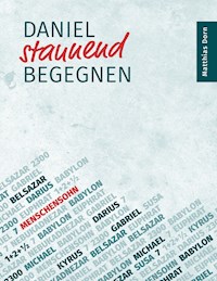 Daniel staunend begegnen - Matthias Dorn - ebook