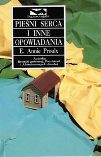 Pieśń serca i inne opowiadania - Annie Proulx - ebook