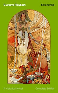 Salammbô - A Historical Novel (Complete Edition) - Gustave Flaubert - ebook
