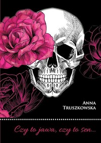 Czy to jawa, czy to sen… - Trusiewicz Anna - książka