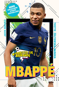Mbappé. Nowy książę futbolu - Yvette Żółtowska-Darska, Jacek Sarzało - ebook + audiobook