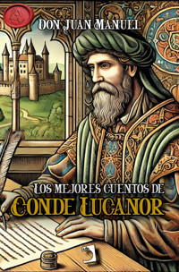 Los mejores cuentos de Conde Lucanor - Don Juan Manuel - ebook