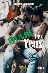 Ouvre les yeux - Tome 1 - Marion Guilloteau - ebook